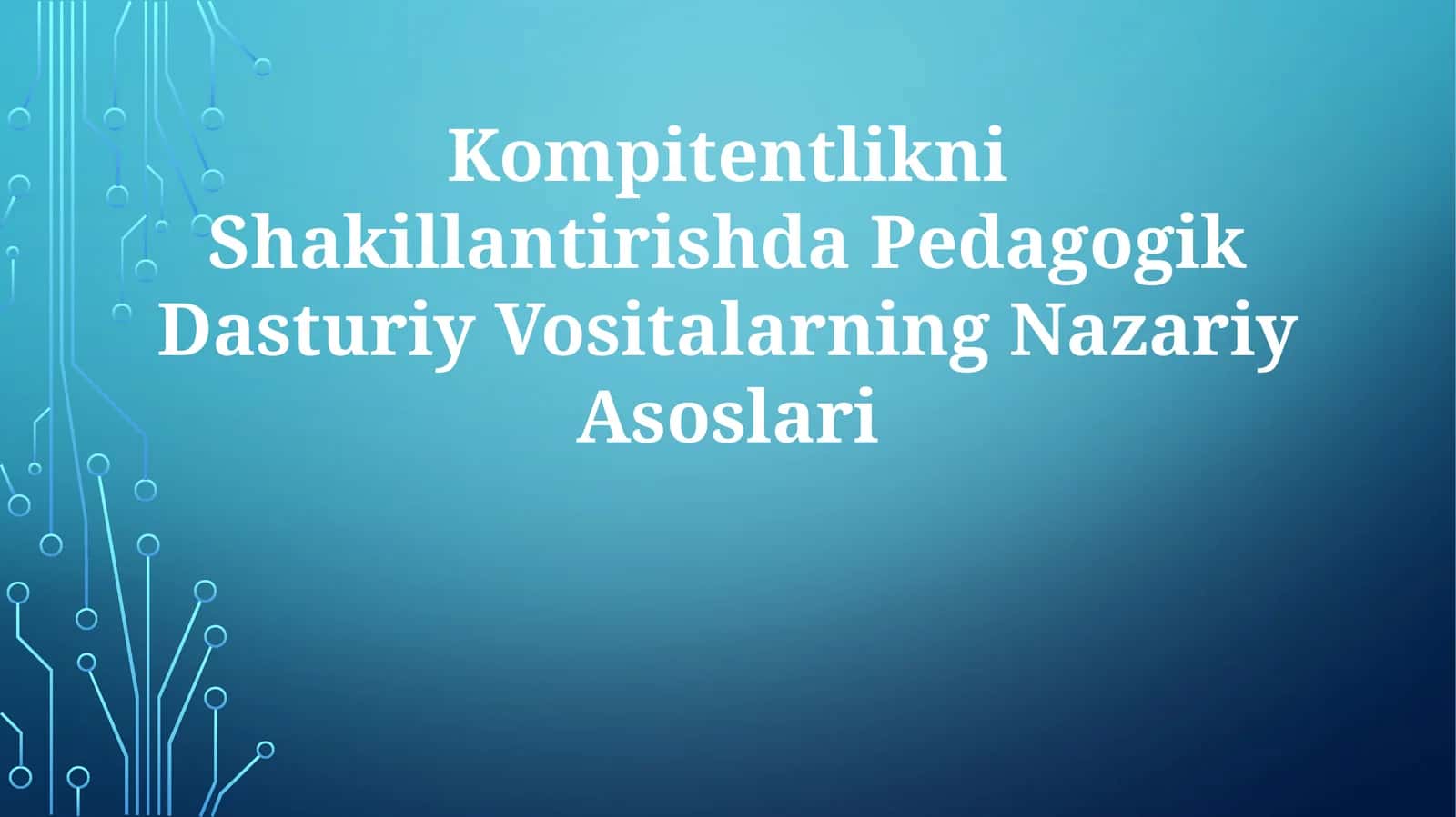 Kompitentlikni Shakillantirishda Pedagogik Dasturiy Vositalarning Nazariy Asoslari 1