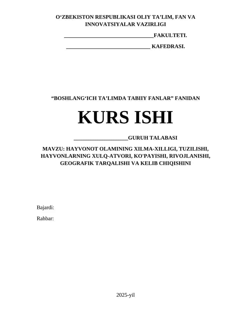 HAYVONOT OLAMINING XILMA-XILLIGI, TUZILISHI, HAYVONLARNING XULQ-ATVORI, KO'PAYISHI, RIVOJLANISHI, GEOGRAFIK TARQALISHI VA KELIB CHIQISHINI 1