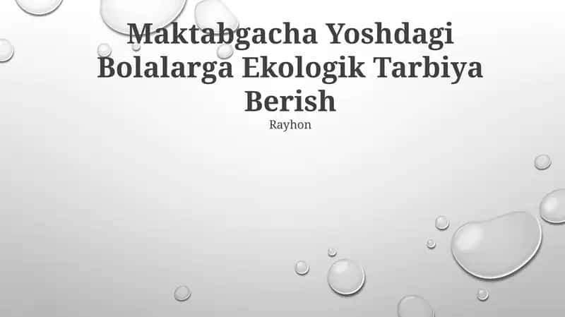 Maktabgacha Yoshdagi Bolalarga Ekologik Tarbiya Berish 1