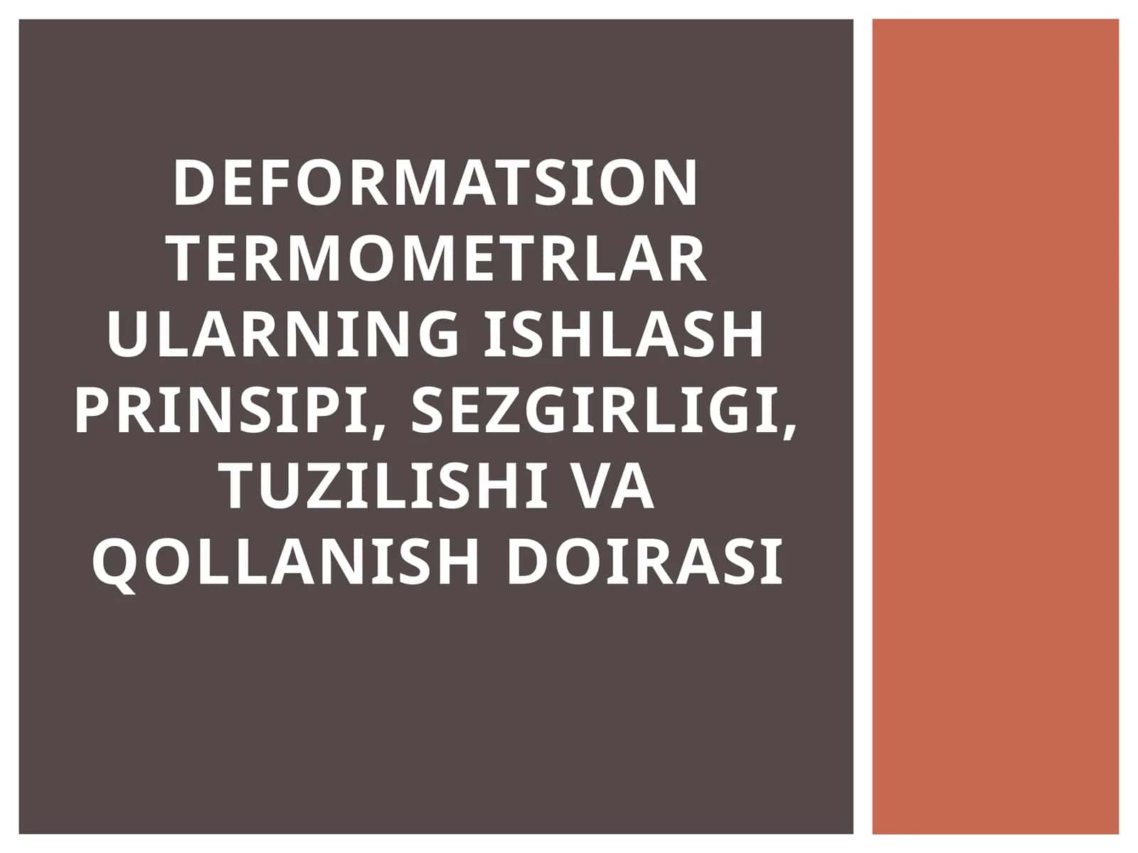 DEFORMATSION TERMOMETRLAR ULARNING ISHLASH PRINSIPI, SEZGIRLIGI, TUZILISHI VA QOLLANISH DOIRASI 1