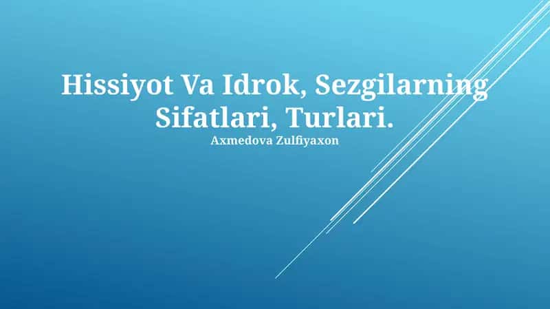 Hissiyot Va Idrok, Sezgilarning Sifatlari, Turlari 1