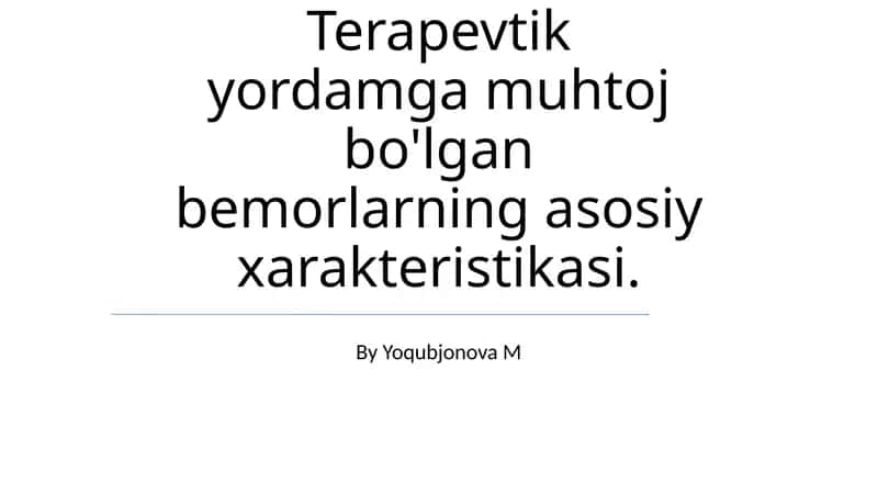 Terapevtik yordamga muhtoj bo'lgan bemorlarning asosiy xarakteristikasi 1