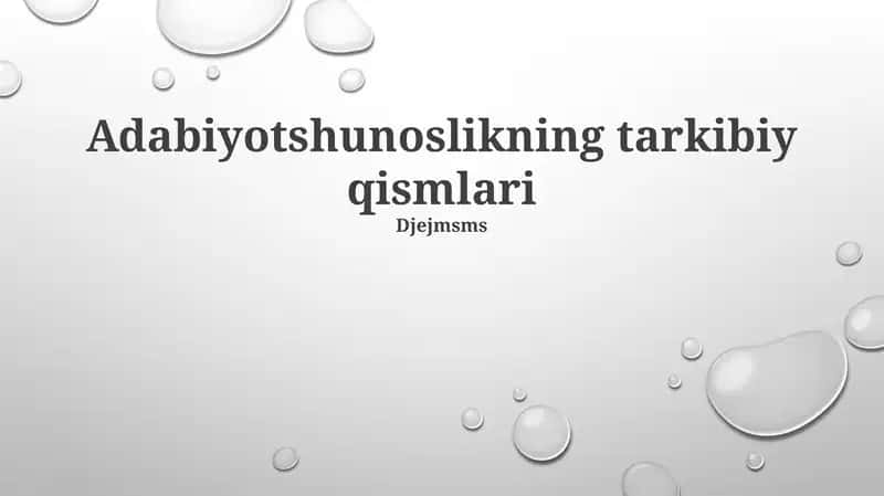 Adabiyotshunoslikning tarkibiy qismlari 1