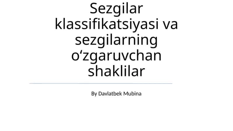 Sezgilar klassifikatsiyasi va sezgilarning oʻzgaruvchan shaklilar 1