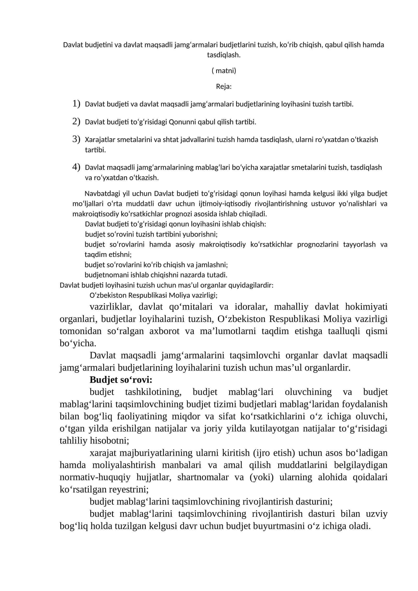Davlat budjeti va davlat maqsadli jamg‘armalari budjetlarini tuzish, ko‘rib chiqish, qabul qilish hamda tasdiqlash 1