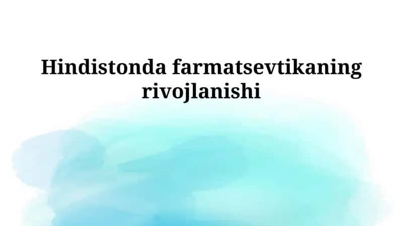 Hindistonda farmatsevtikaning rivojlanishi 1