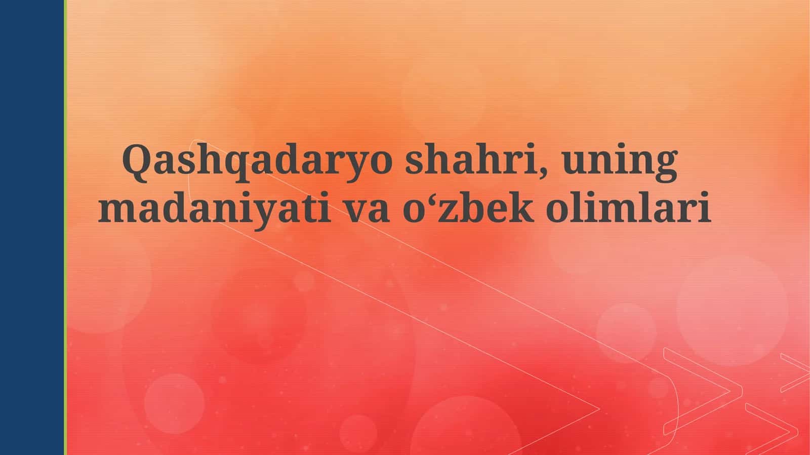 Qashqadaryoshahri,uningmadaniyativaoʻzbekolimlari 1