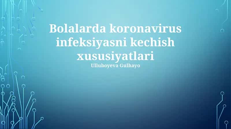 Bolalarda koronavirus infeksiyasni kechish xususiyatlari 1