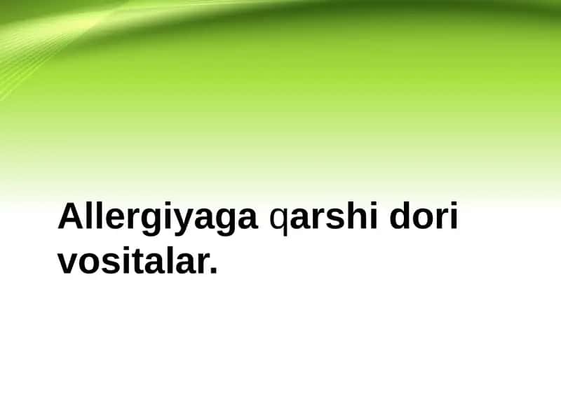 Allergiyagaqarshidori vositalar 1
