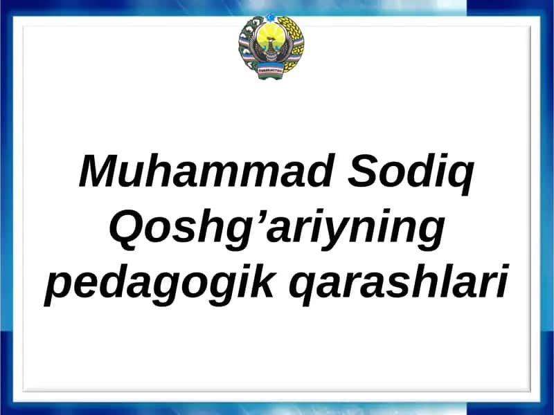 Muhammad Sodiq Qoshg’ariyning pedagogik qarashlari 1