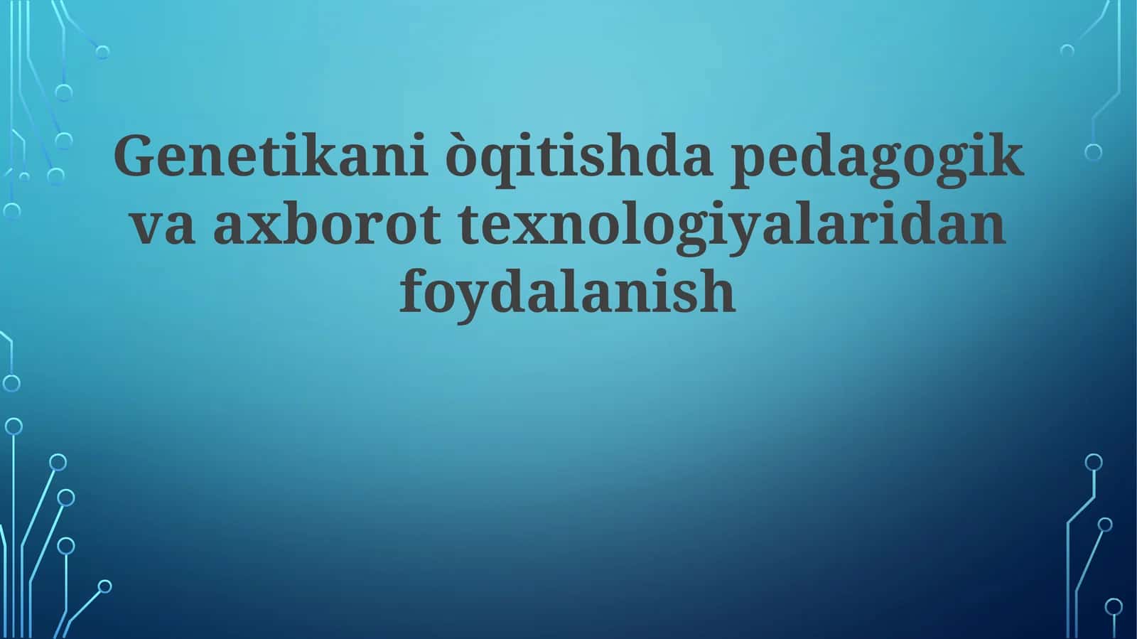 Genetika ta'limi kelajagi 1
