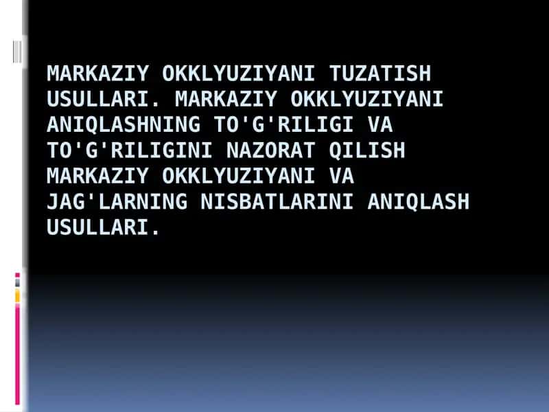 Markaziy okklyuziyani tuzatish usullari 1