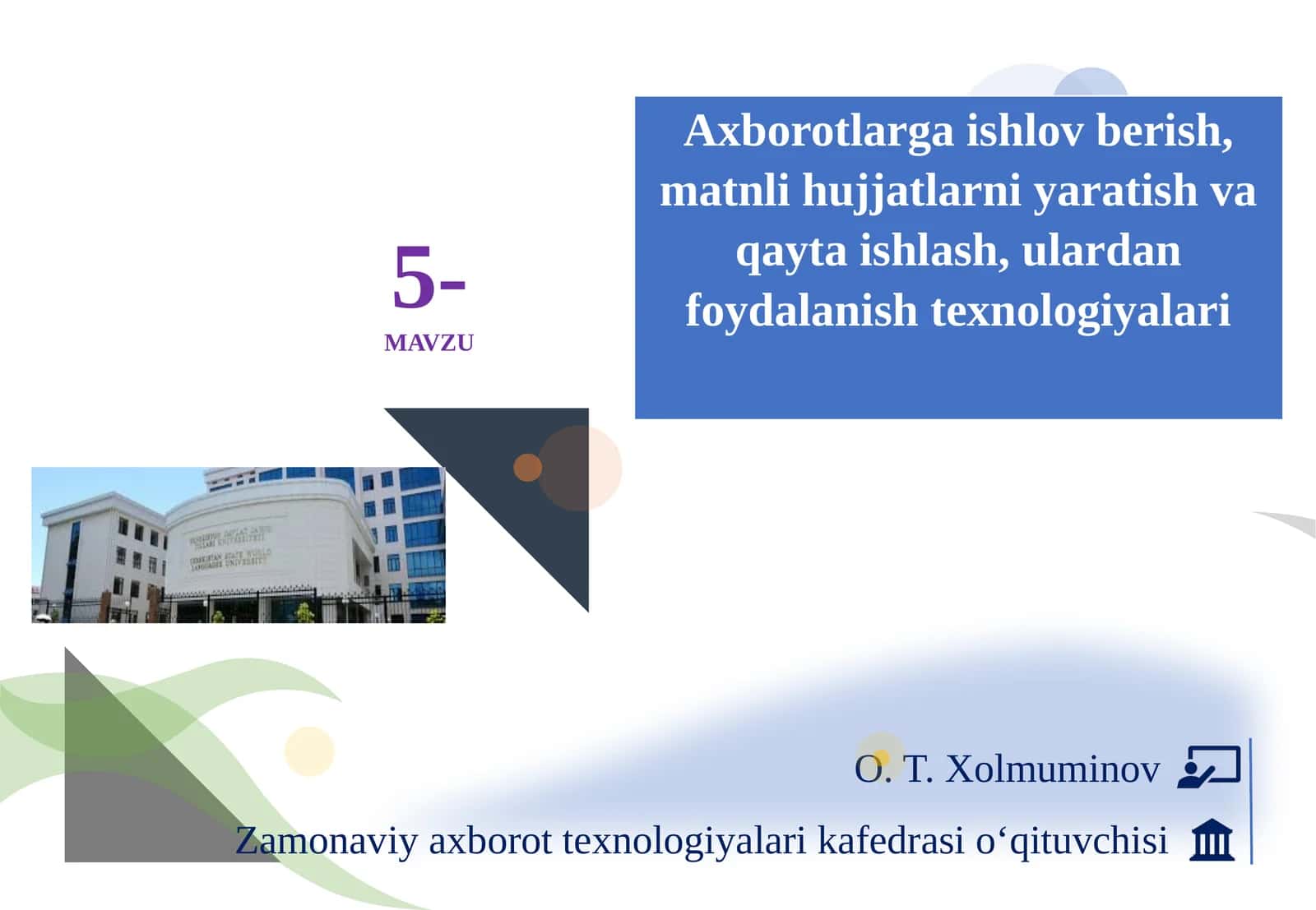 Axborotlarga ishlov berish, matnli hujjatlarni yaratish va qayta ishlash, ulardan foydalanish texnologiyalari 1