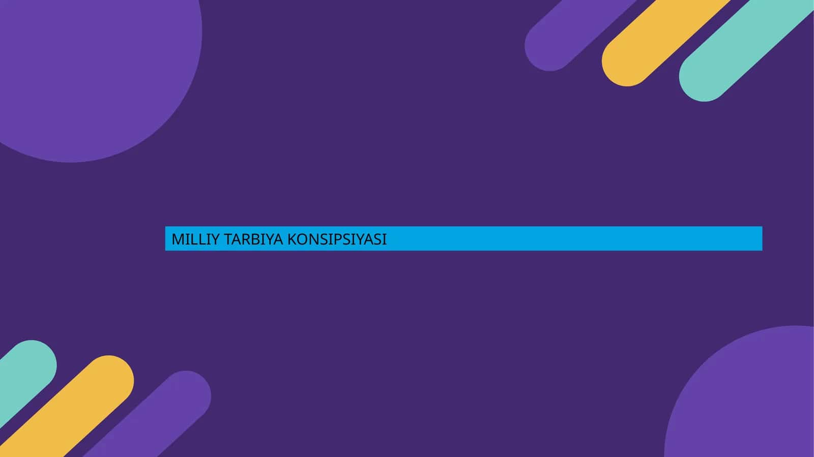 MILLIY TARBIYA KONSIPSIYASI 1
