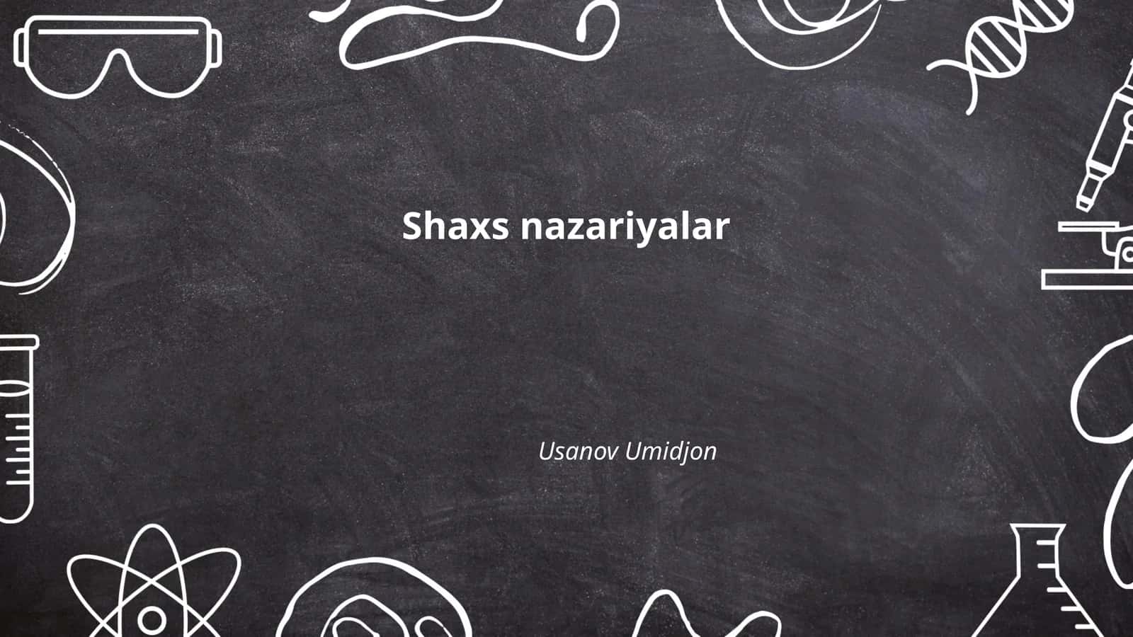 Shaxs nazariyalari tarixi 1