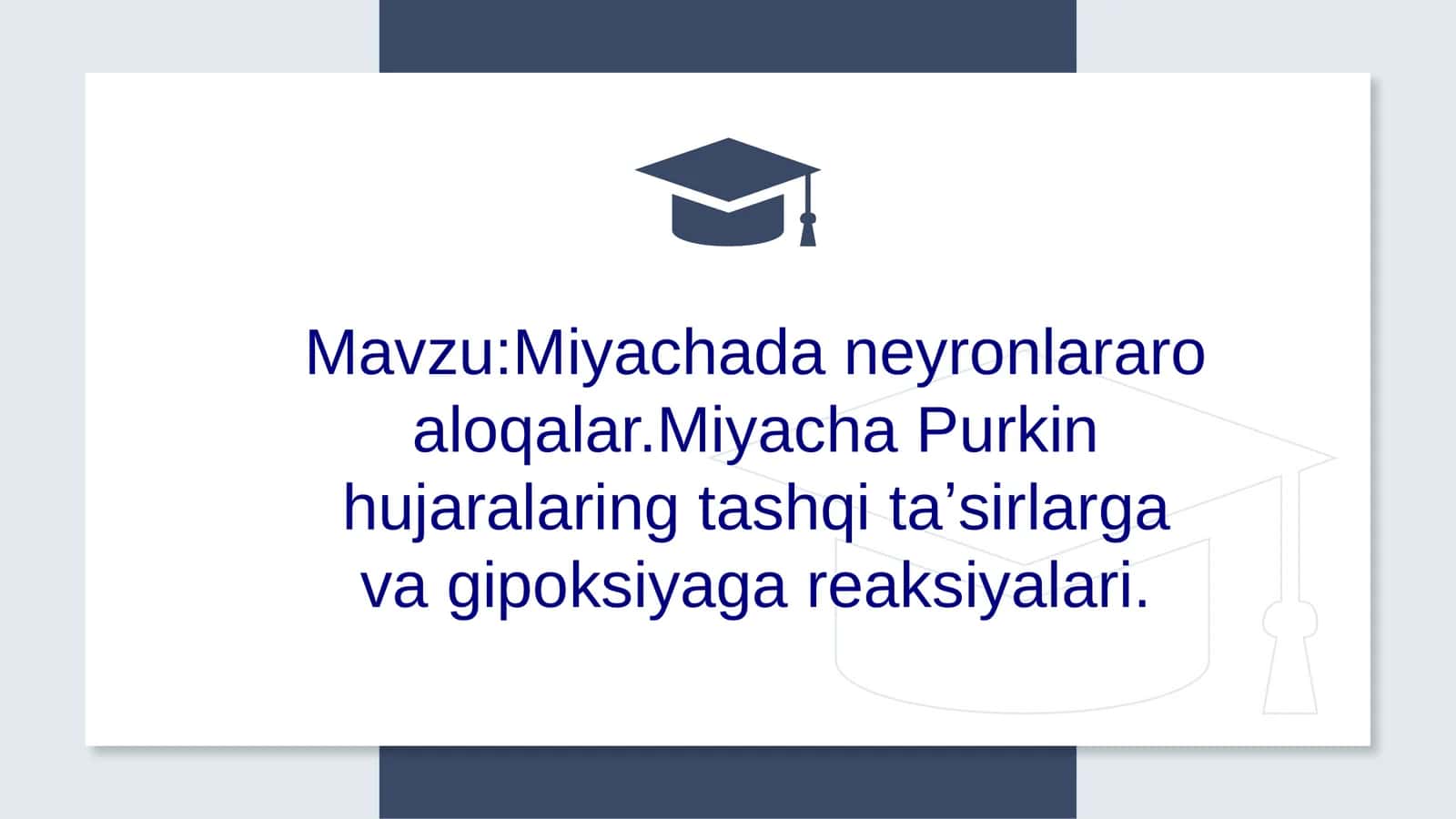 Miyachada neyronlararo aloqalar.Miyacha Purkin hujaralaring tashqi taʼsirlarga va gipoksiyaga reaksiyalari. 1