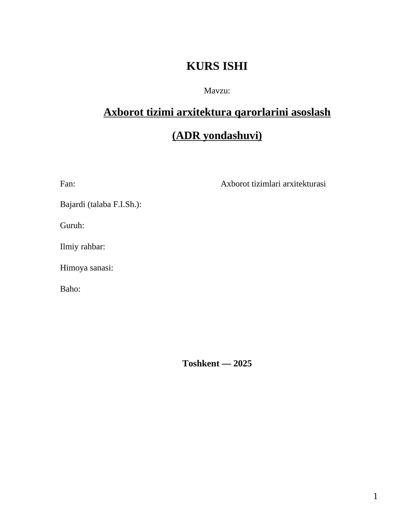 Axborot tizimi arxitektura qarorlarini asoslash (ADR yondashuvi) 1
