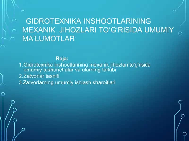 Gidrotexnika inshootlarining mexanik  jihozlari to‘g‘risida umumiy ma’lumotlar 1