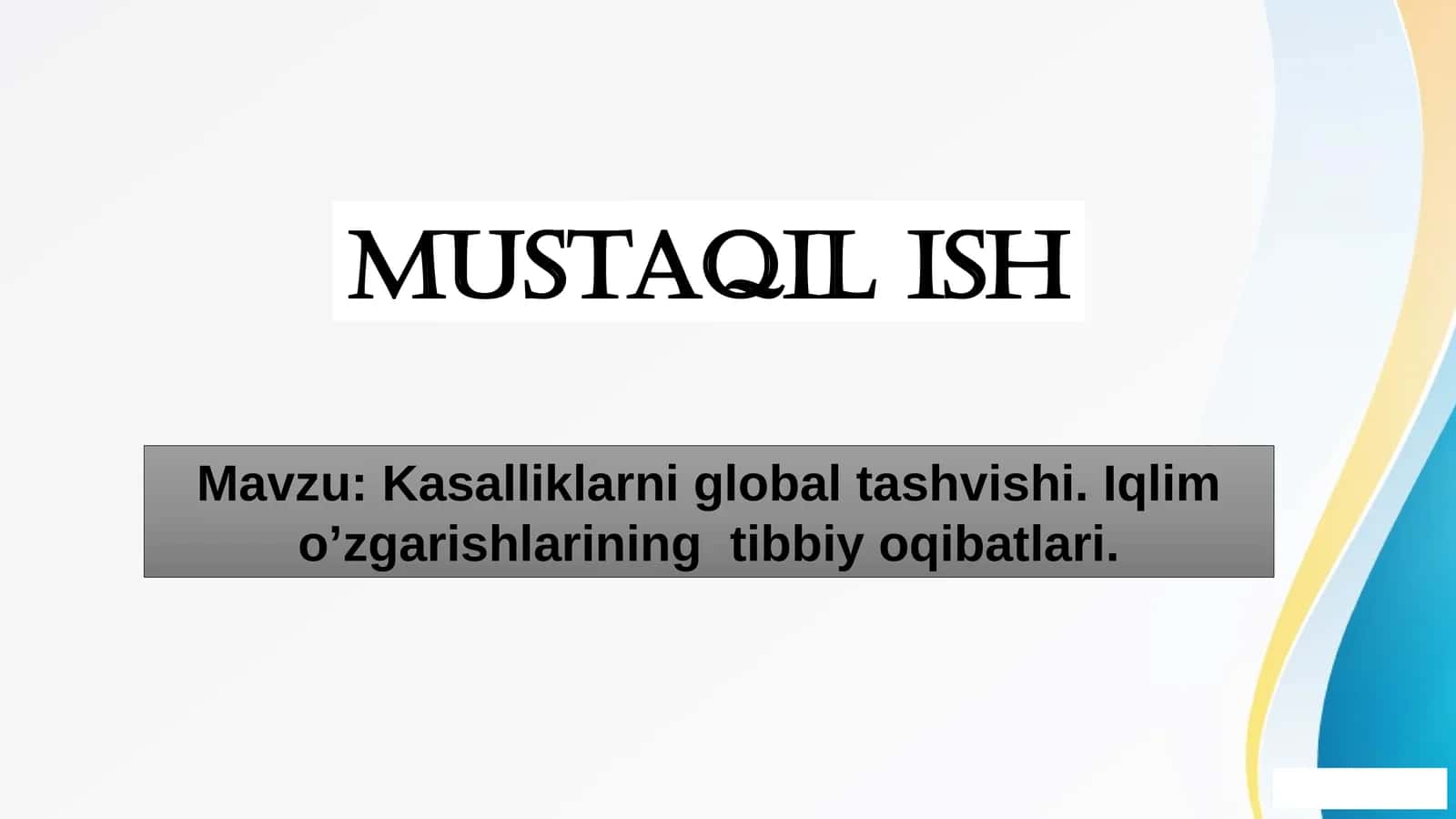 Kasalliklarni global tashvishi. Iqlim o’zgarishlarining  tibbiy oqibatlari. 1