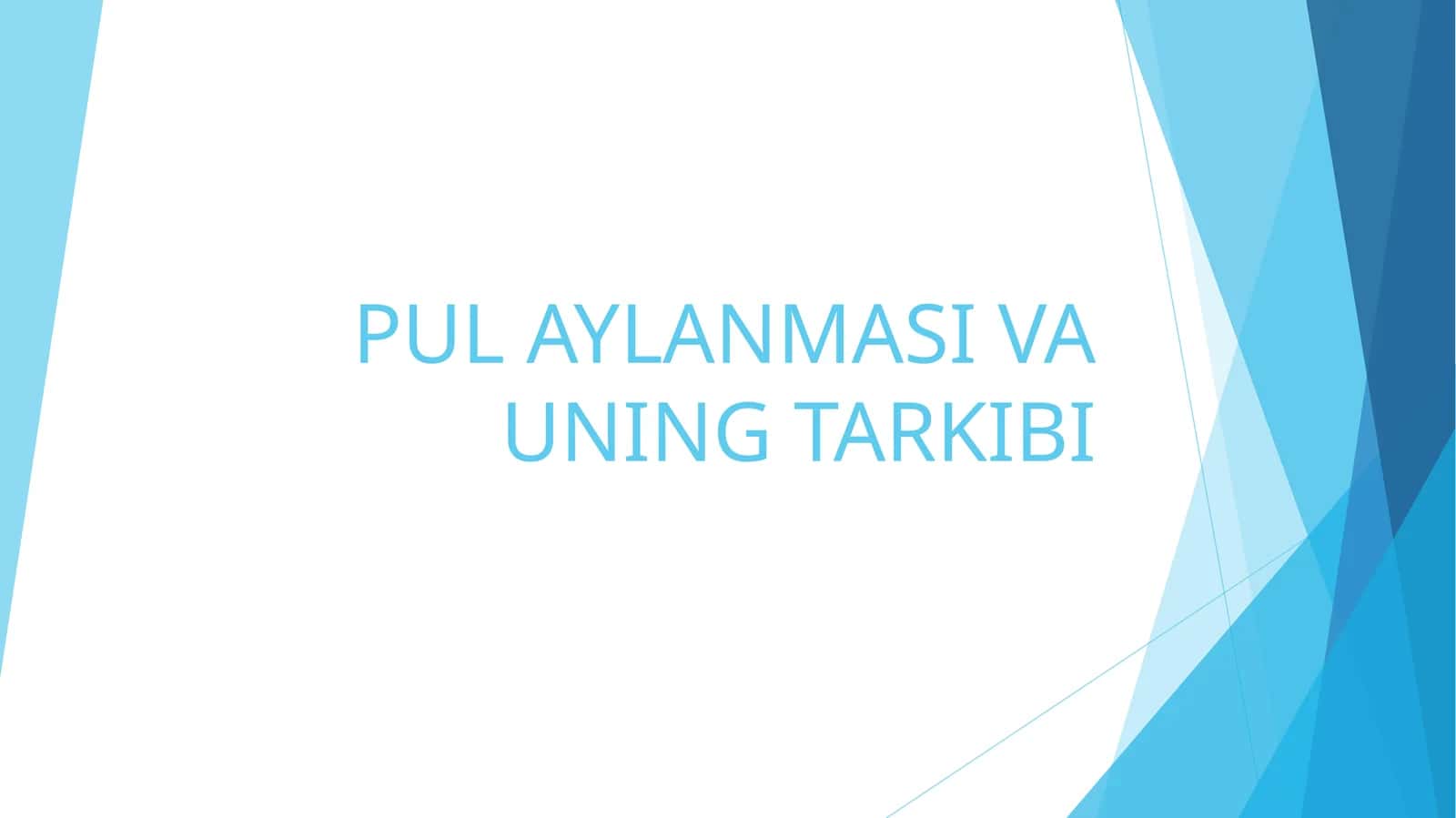 PUL AYLANMASI VA UNING TARKIBI 1