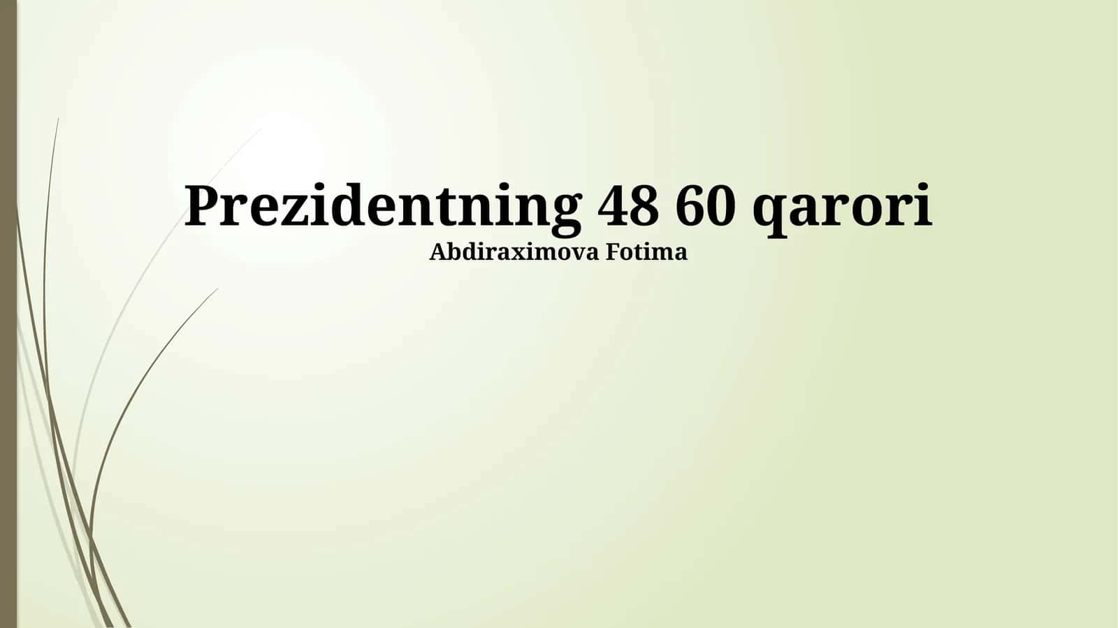 Prezidentning 48 60 qarori 1