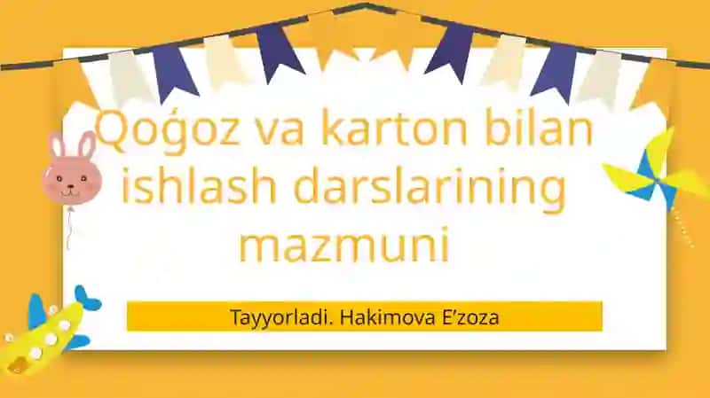 Qoģoz va karton bilan ishlash darslarining mazmuni