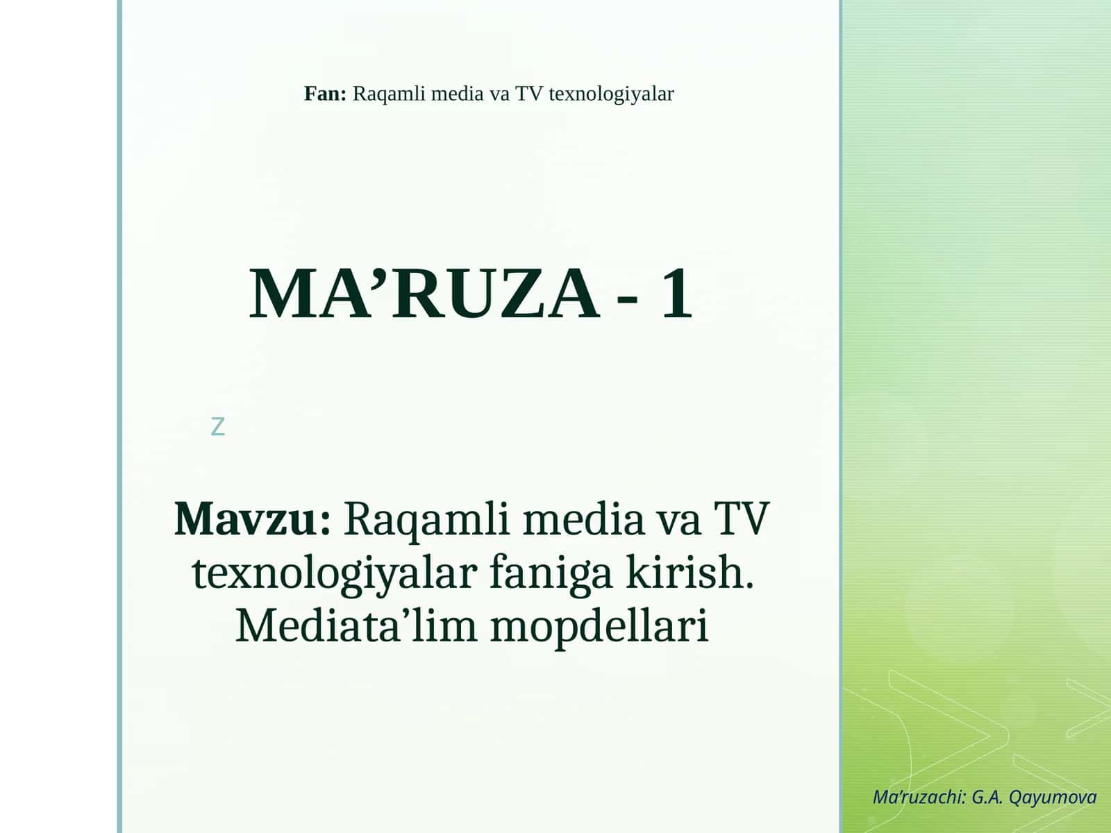 Raqamli media va TV texnologiyalar faniga kirish. Mediata’lim modellari 1