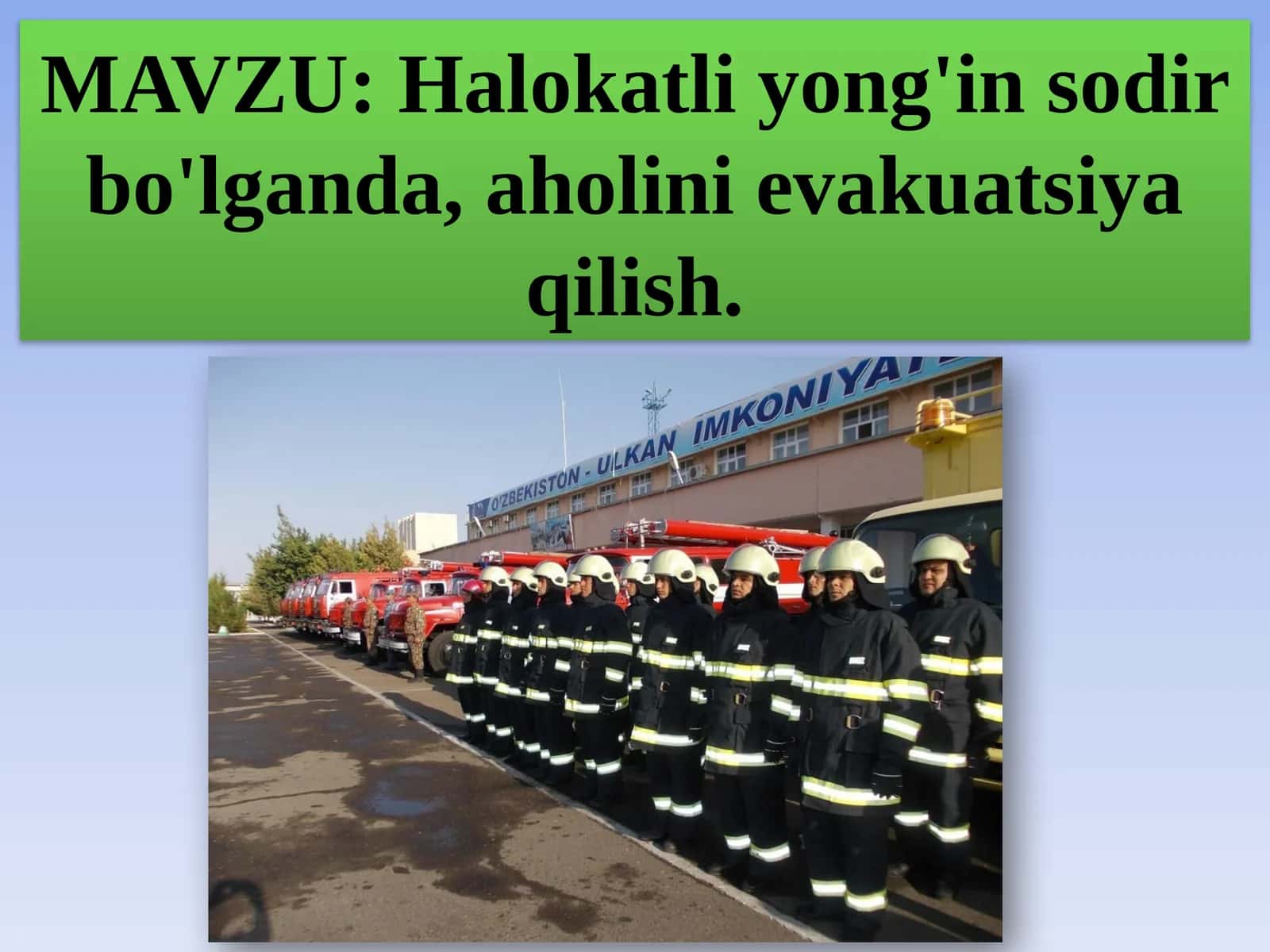 Halokatli yong'in sodir bo'lganda, aholini evakuatsiya qilish 1