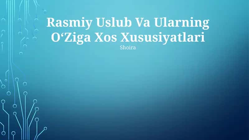 Rasmiy Uslub Va Ularning OʻZiga Xos Xususiyatlari 1
