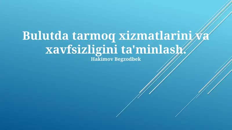 Bulutli Tarmoq Xizmatlari va Xavfsizlik 1
