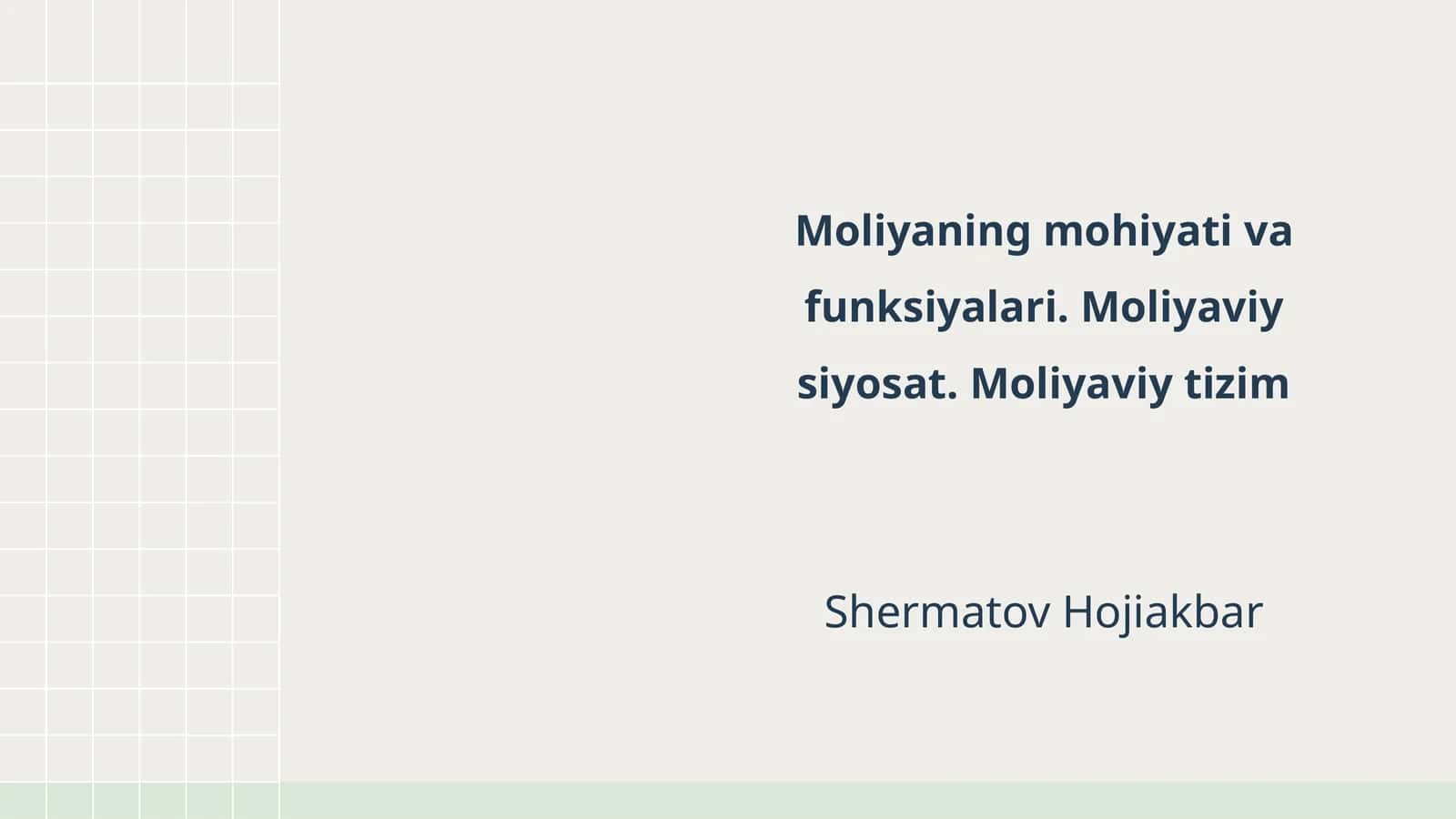 Moliyaning mohiyati va funksiyalari. Moliyaviy siyosat. Moliyaviy tizim 1