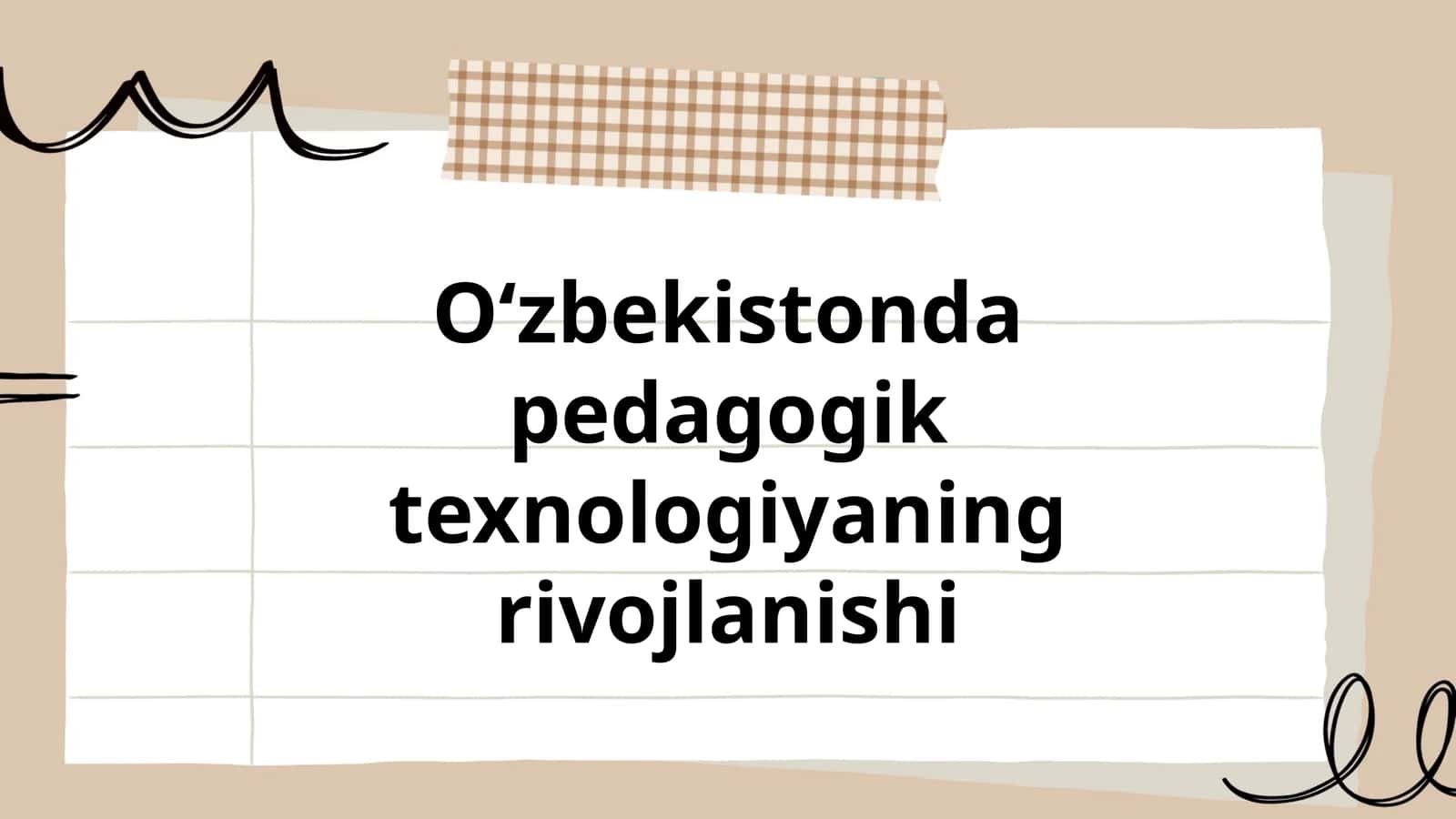 Oʻzbekistonda pedagogik texnologiyalar tarixiy rivojlanishi 1