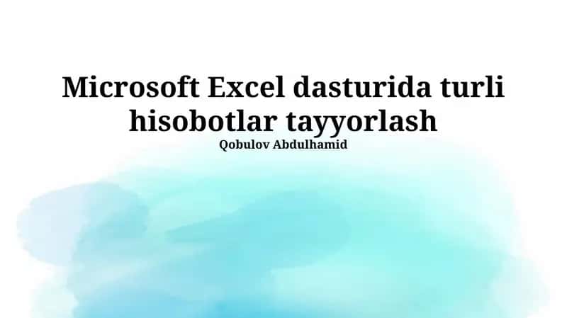 Hisobotlar tayyorlash Microsoft Excel dasturida 1