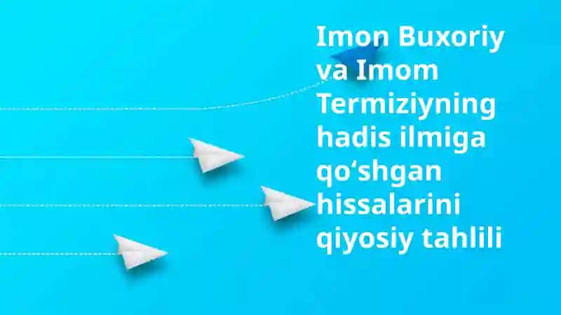 Imom Buxori va Imom Termiziyning hadisilmi