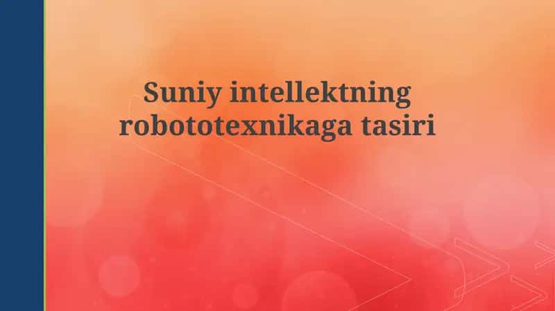 Suniy intellekt va robototexnika: hamkorlik manzarasining ozgarishi 1
