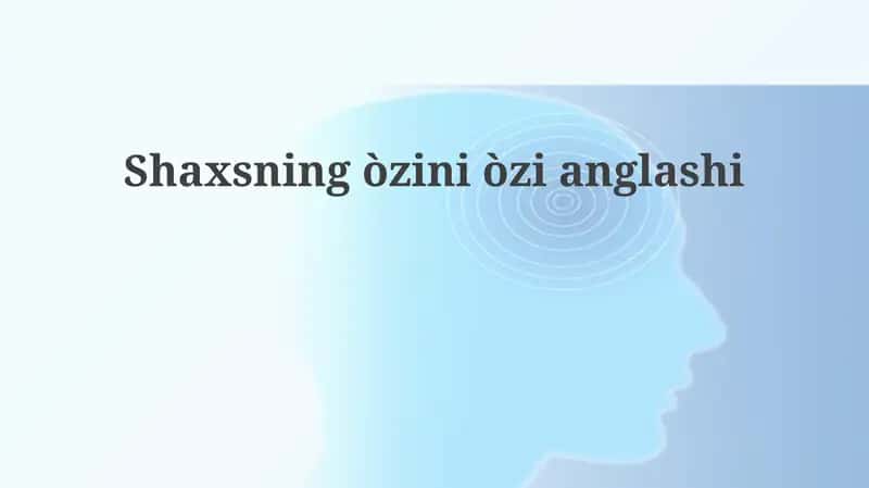 O'z-o'zini anglash 1