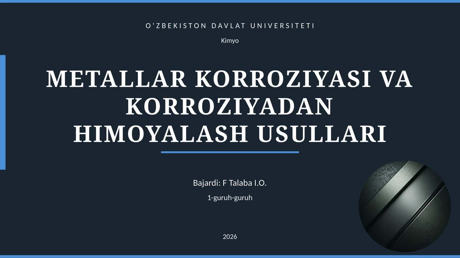 METALLAR KORROZIYASI VA KORROZIYADAN HIMOYALASH USULLARI 1