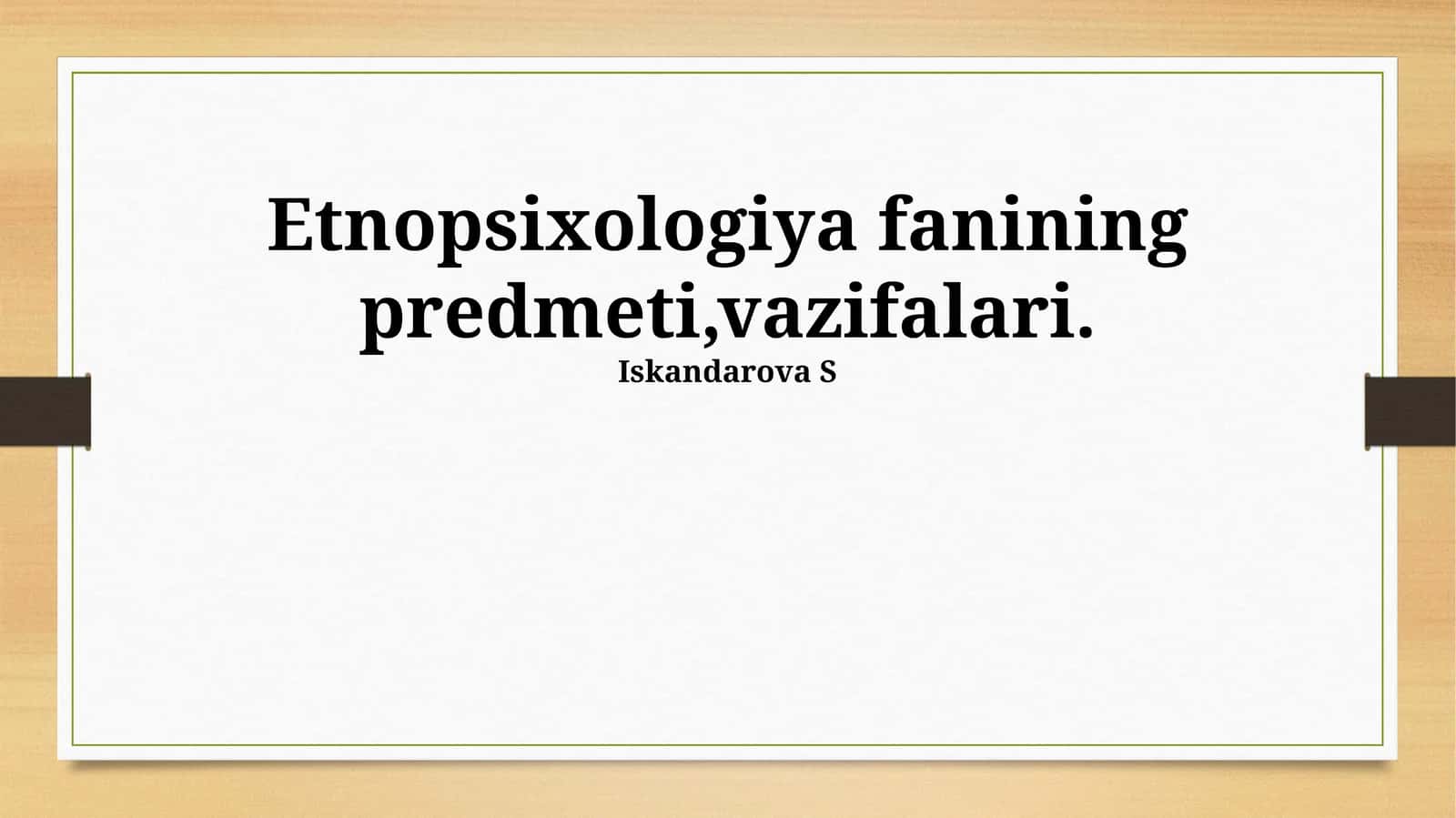 Etnopsixologiya fanining predmeti,vazifalari 1