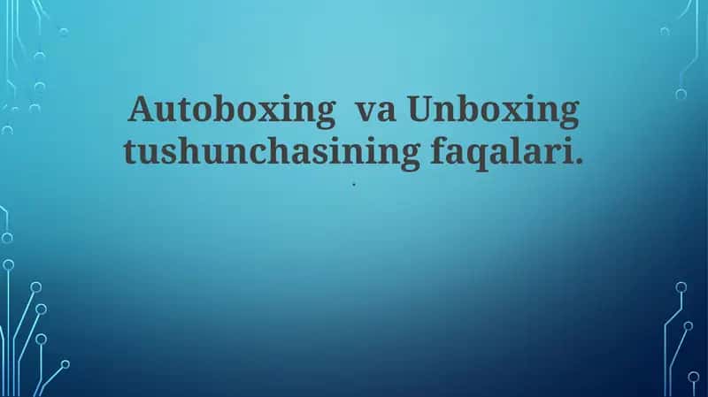 Autoboxing va Unboxing 1