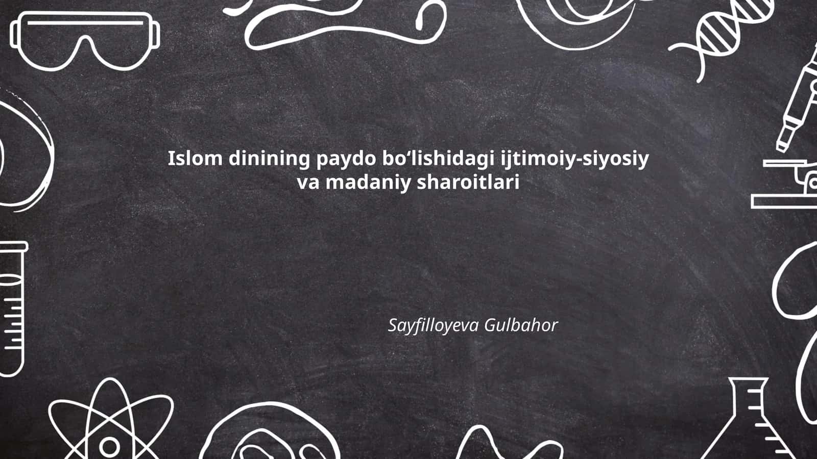 Islom dinining paydo boʻlishidagi ijtimoiy-siyosiy va madaniy sharoitlari 1