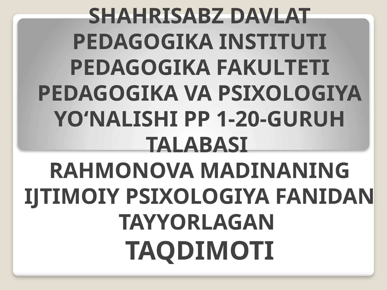 TALAB ASIRAHMONOVA MADINANING IJTIMOIY PSIXOLOGIYA FANIDAN TAYYORLAGAN TAQDIMOTI 1