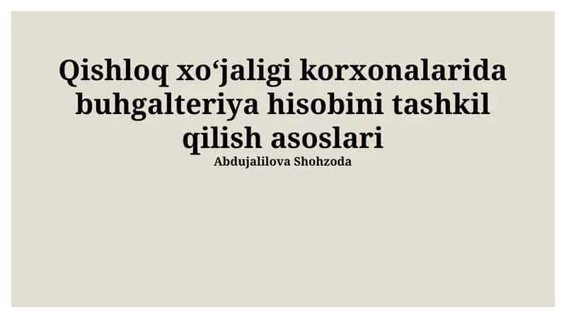 Qishloq xoʻjaligi korxonalarida buhgalteriya hisobini tashkil qilish asoslari 1