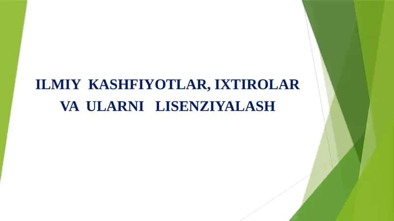 ILMIY КASHFIYOTLAR,IXTIROLAR VA ULARNI LISENZIYALASH 1