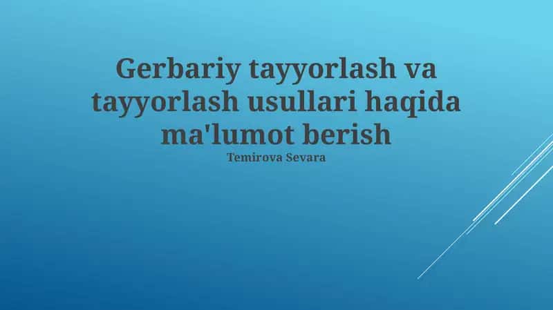 Gerbariy tayyorlash va tayyorlash usullari haqida ma'lumot berish 1