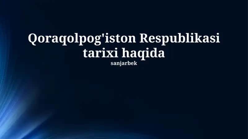 Qoraqolpog'iston Respublikasi tarixi haqida 1