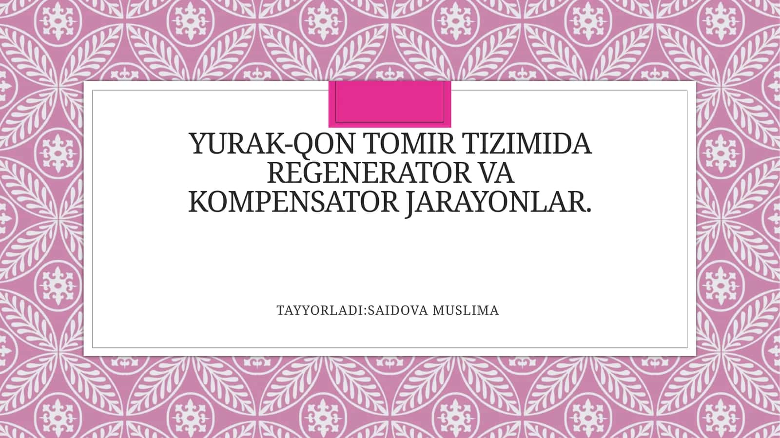 YURAK-QON TOMIR TIZIMIDA REGENERATOR VA KOMPENSATOR JARAYONLAR 1