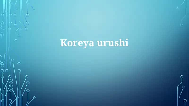 Koreyaurushi 1