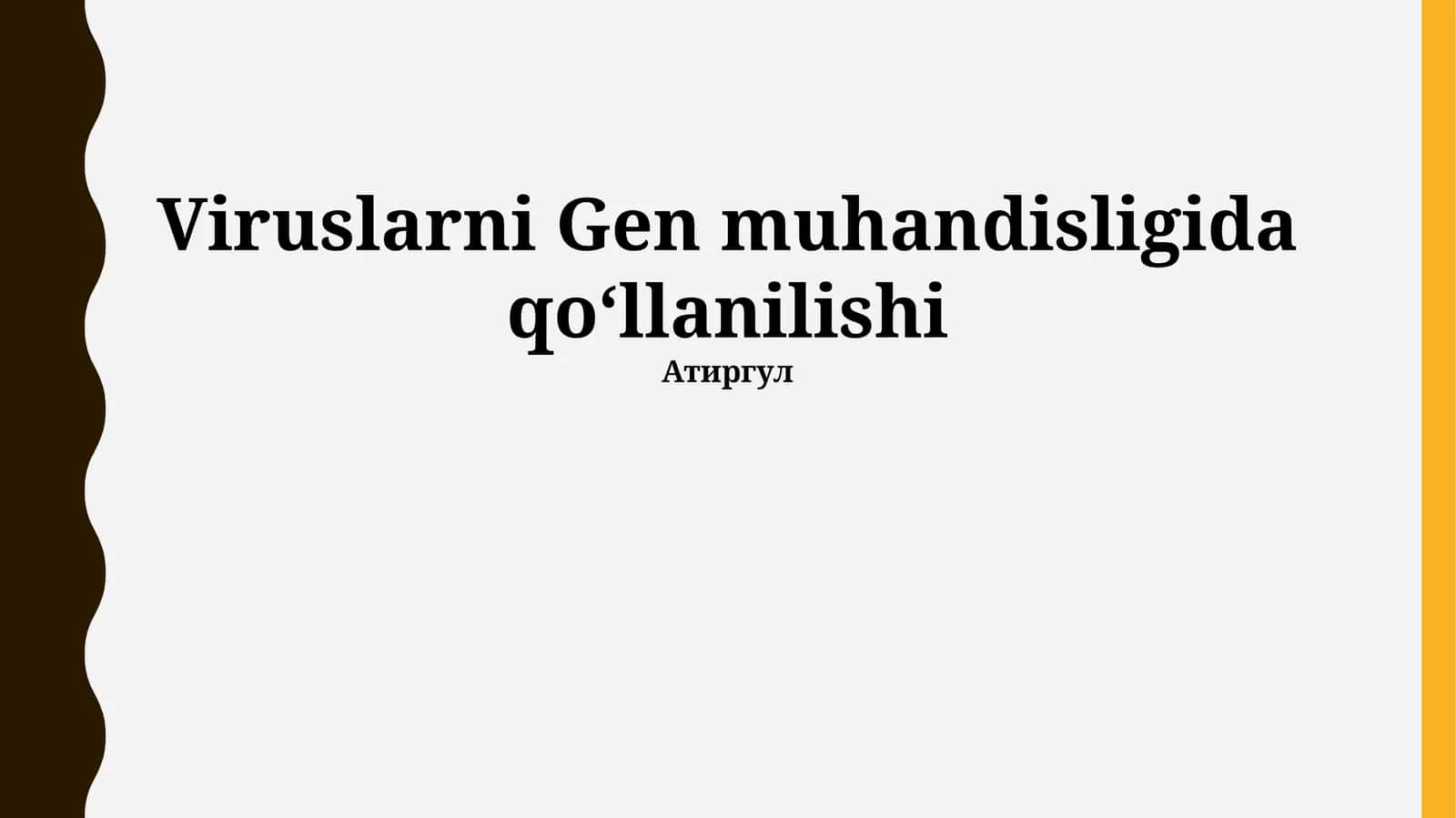 Viruslarni Gen muhandisligida qo‘llanilishi 1