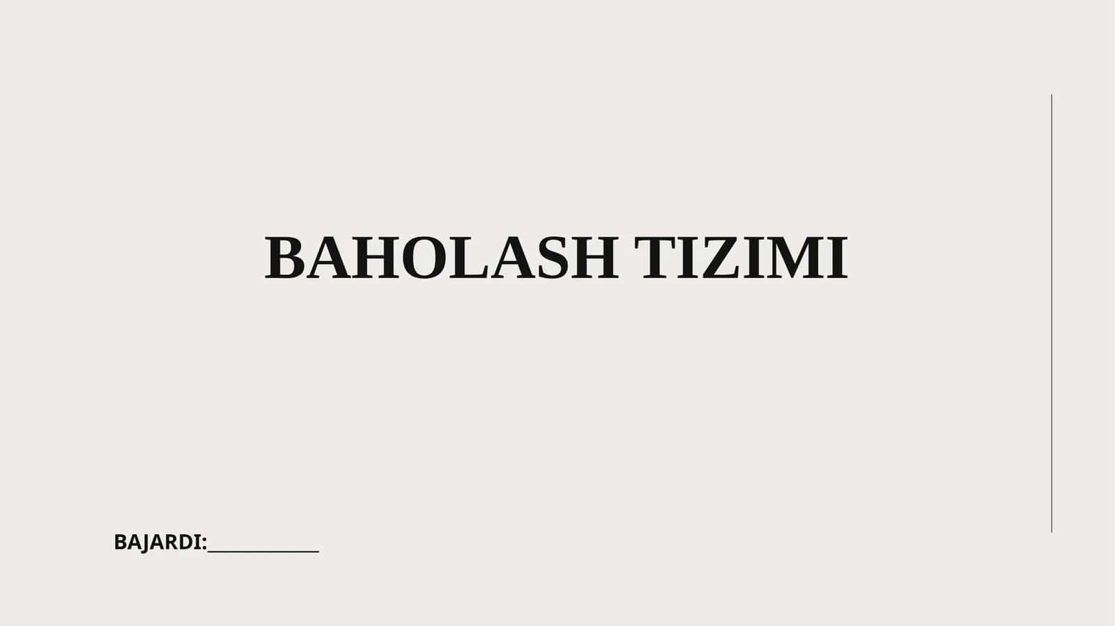 BAHOLASH TIZIMI 1