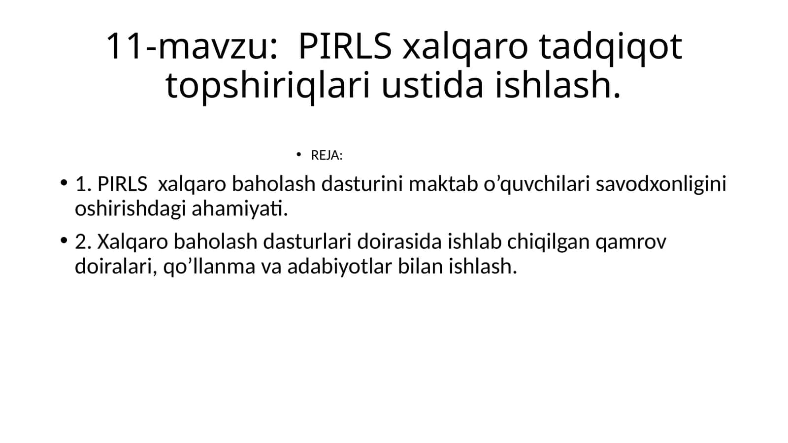 11-mavzu: PIRLS xalqaro tadqiqot topshiriqlari ustida ishlash 1